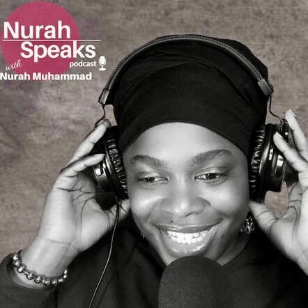 Nurah Speaks podcast